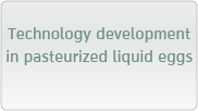 Technology development in pasteurized liquid eggs